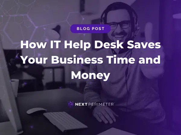 How an IT help desk saves businesses time and money by streamlining support, resolving issues quickly, and boosting productivity.