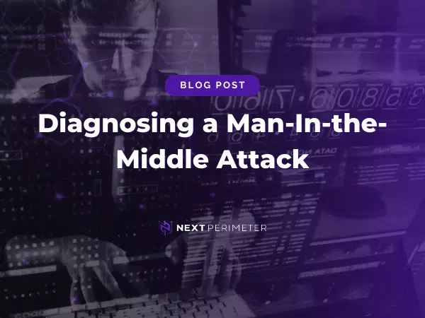 Diagnosing a Man-In-the-Middle attack: identifying signs, understanding risks, and securing your network against interception threats.