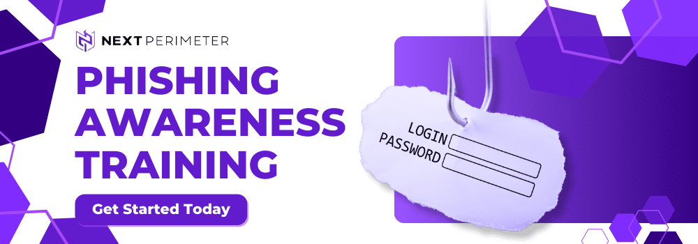 Phishing Awareness Training by Next Perimeter – Learn how to protect your business from cyber threats. Click to get started today.