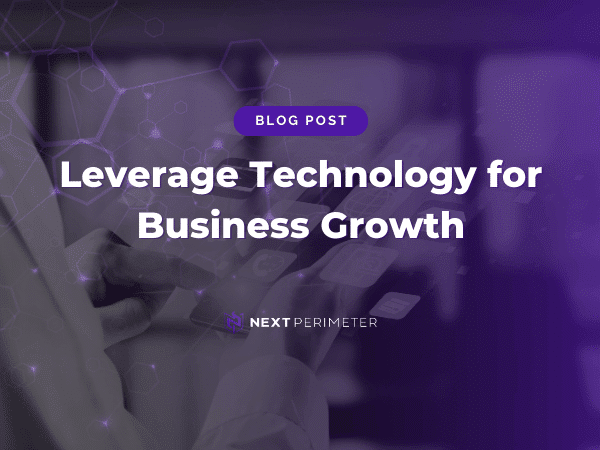 How leveraging technology drives business growth, innovation, and efficiency