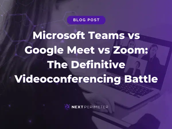 Microsoft Teams vs Google Meet vs Zoom: Comparing videoconferencing platforms for business collaboration