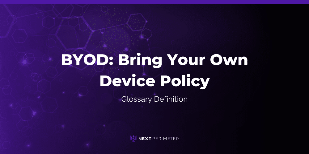 bring your own device policy definition graphic with next perimeter logo