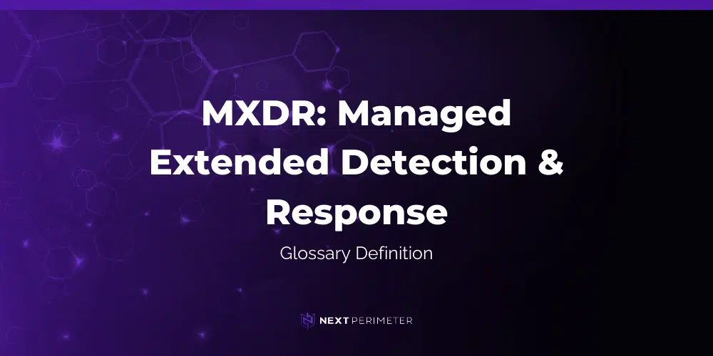 mxdr glossary definition graphic with next perimeter logo