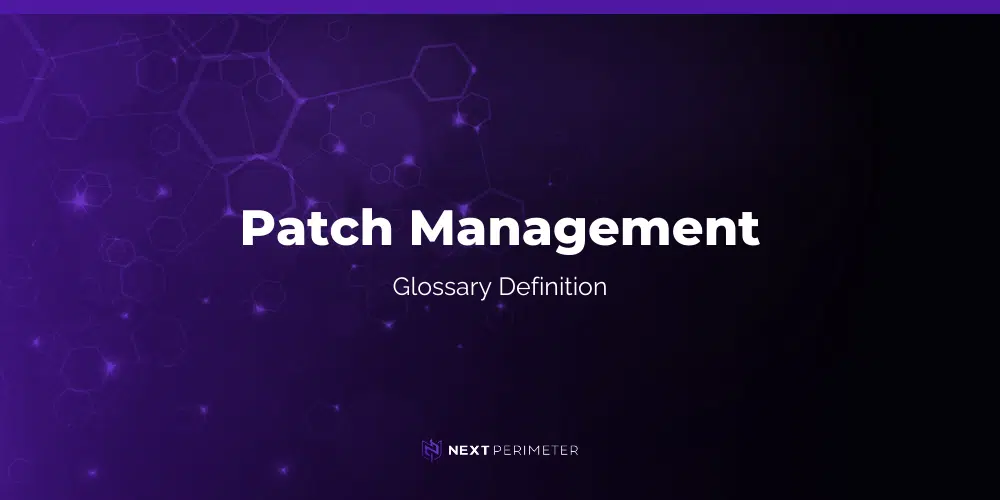 patch management glossary definition graphic with next perimeter logo