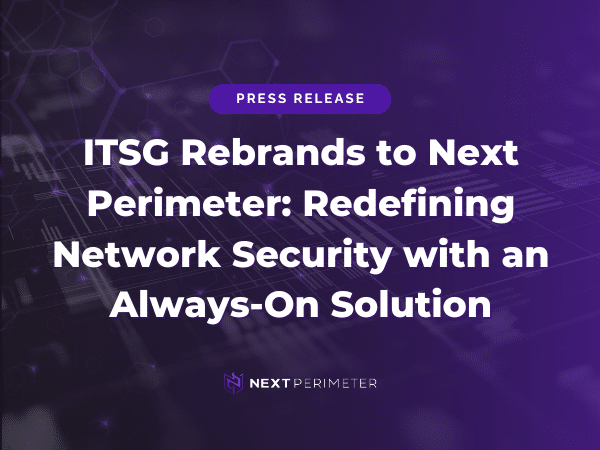 ITSG Rebrands to Next Perimeter