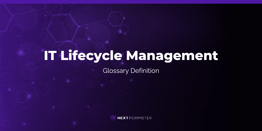 it lifecycle management glossary definition